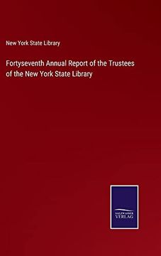 portada Fortyseventh Annual Report of the Trustees of the new York State Library (in English)