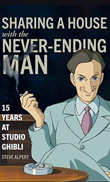 portada Sharing a House With the Never-Ending Man: 15 Years at Studio Ghibli (in English)