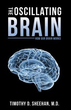 portada The Oscillating Brain: How Our Brain Works (en Inglés)