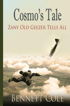 portada Cosmo's Tale: Zany Old Geezer Tells All (en Inglés)