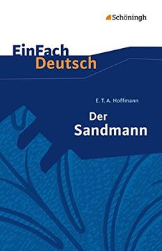 portada Einfach Deutsch Textausgaben: E. Te A. Hoffmann: Der Sandmann: Erzählung. Gymnasiale Oberstufe (en Alemán)