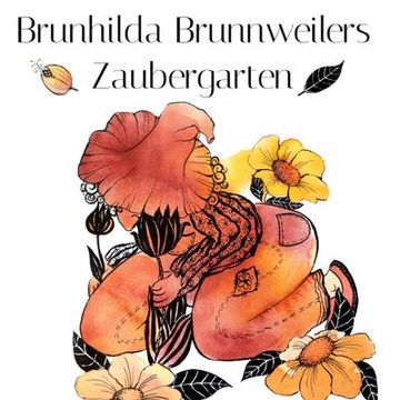 portada Brunhilda Brunnweilers Zaubergarten (en Alemán)