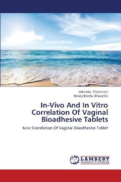 portada In-Vivo And In Vitro Correlation Of Vaginal Bioadhesive Tablets