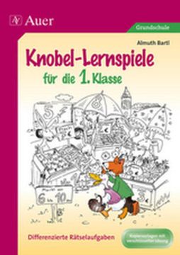 portada Knobel-Lernspiele für die 1. Klasse: Differenzierte Rätselaufgaben: Differenzierte Rätselaufgaben: Kopiervorlagen mit Verschlüsselter Lösung (in German)