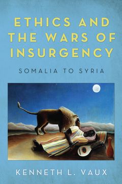 portada Ethics and the Wars of Insurgency (en Inglés)