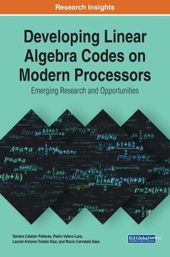 portada Developing Linear Algebra Codes on Modern Processors: Emerging Research and Opportunities (in English)