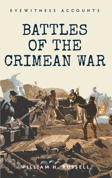 portada Eyewitness Accounts Battles of the Crimean War (en Inglés)