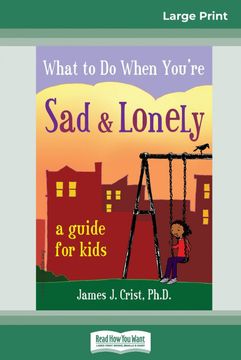 portada What to do When You're sad & Lonely: A Guide for Kids
