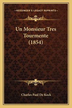 portada Un Monsieur Tres Tourmente (1854) (in French)