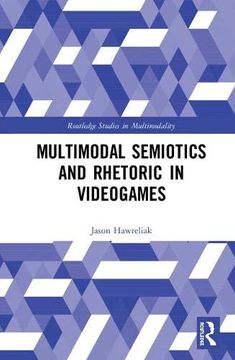 portada Multimodal Semiotics and Rhetoric in Videogames (en Inglés)