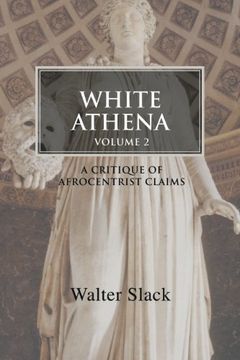portada White Athena: A Critique of Afrocentrist Claims Volume 2