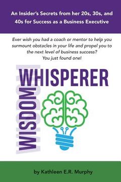 portada Wisdom Whisperer: Insider Secrets to Business Success (in English)