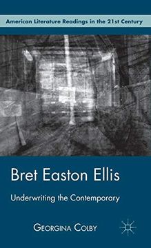 portada Bret Easton Ellis: Underwriting the Contemporary (American Literature Readings in the 21St Century) 