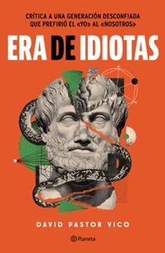 portada Era de Idiotas / A Time of Idiots (in English)