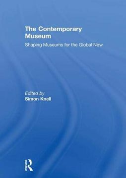 portada The Contemporary Museum: Shaping Museums for the Global now (en Inglés)