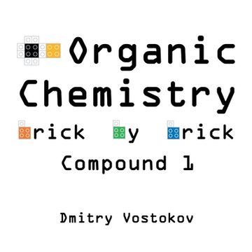 portada Organic Chemistry Brick by Brick, Compound 1: Using LEGO(R) to Teach Structure and Reactivity (in English)