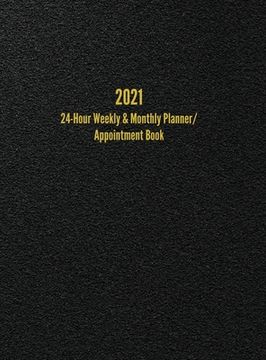 portada 2021 24-Hour Weekly & Monthly Planner/ Appointment Book: Dot Grid Calendar (8.5" x 11") (en Inglés)