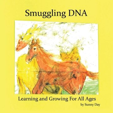 portada Smuggling DNA: Learning and Growing for All Ages (en Inglés)