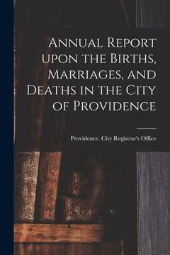 portada Annual Report Upon the Births, Marriages, and Deaths in the City of Providence