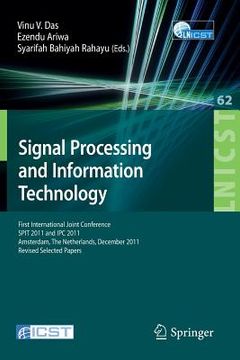 portada signal processing and information technology: first international joint conference, spit 2011, amsterdam, the netherlands, december 1-2, 2011, revised (en Inglés)