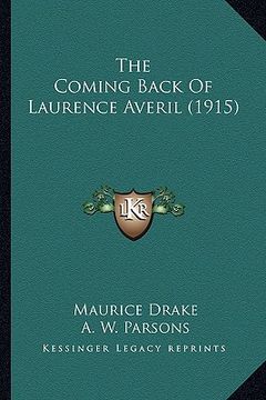 portada the coming back of laurence averil (1915) (en Inglés)