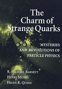 portada The Charm of Strange Quarks: Mysteries and Revolutions of Particle Physics (en Inglés)