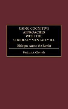portada Using Cognitive Approaches With the Seriously Mentally ill (en Inglés)