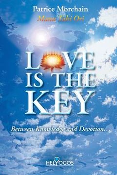 portada Love is the Key: Between Knowledge and Devotion (en Inglés)