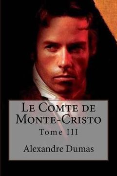 portada Le Comte de Monte-Cristo: Tome III (en Francés)