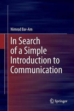 portada In Search of a Simple Introduction to Communication (en Inglés)
