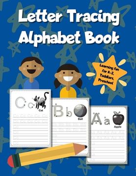 portada Letter Tracing Alphabet Book: ABC Learning Workbook for Kids - Toddlers, Preschool, K-2 - Blue (en Inglés)