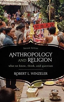 portada Anthropology and Religion: What we Know, Think, and Question 