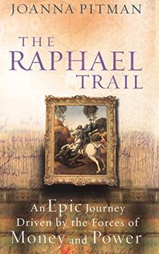 portada Raphael Trail: The Secret History of one of the World's Most Precious Works of art (in English)