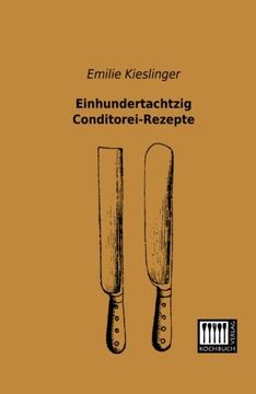 portada Einhundertachtzig Conditorei-Rezepte (German Edition) (en Alemán)