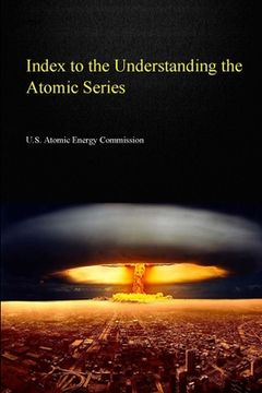 portada Index to the Understanding the Atom Series (en Inglés)