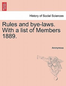 portada rules and bye-laws. with a list of members 1889. (en Inglés)