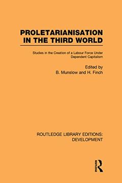 portada Proletarianisation in the Third World: Studies in the Creation of a Labour Force Under Dependent Capitalism (in English)
