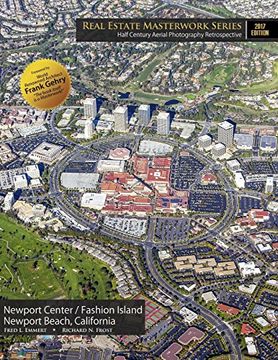 portada Real Estate Masterwork Series Half Century Aerial Photography Retrospective: Newport Center / Fashion Island Newport Beach, California 2017 Edition: ... Century Aerial Photography Restrospective)