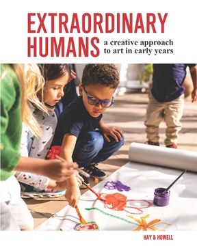 portada Extraordinary Humans: A creative approach to art in early years (en Inglés)