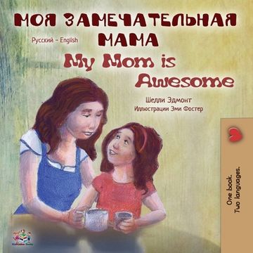 portada My Mom is Awesome: Russian English Bilingual Book (en Ruso)
