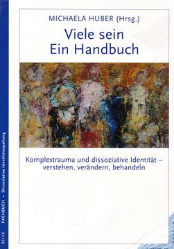 portada Viele Sein - ein Handbuch. Komplextrauma und Dissoziative Identität - Verstehen, Verändern, Behandeln. Reihe Fachbuch Dissoziative Identitätsspaltung. (en Alemán)