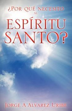 portada Por que Necesito al Espiritu Santo? (in Spanish)