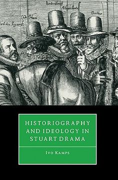 portada Historiography and Ideology in Stuart Drama (en Inglés)