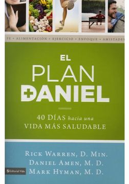 portada El Plan Daniel: 40 Días Hacia una Vida más Saludable (The Daniel Plan)