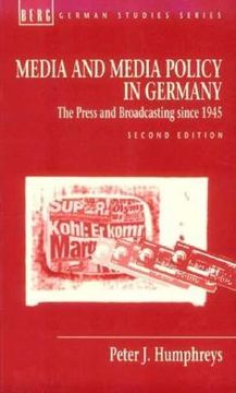 portada media and media policy in germany: press and broadcasting since 1945 (german studies s.) (in English)