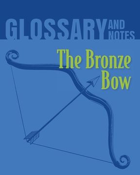 portada The Bronze Bow Glossary and Notes: The Bronze Bow (in English)