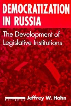 portada democratization in russia: the development of legislative institutions