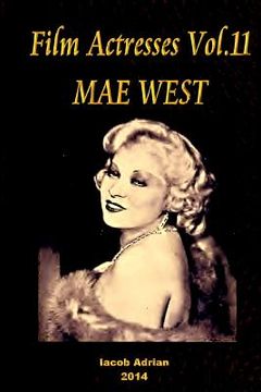 portada Film Actresses Vol.11 Mae West: Part 1 (in English)