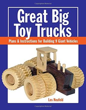 portada Great Big Toy Trucks: Plans and Instructions for Building 9 Giant Vehicles