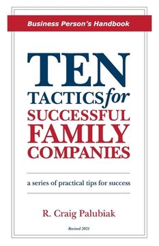 portada Ten Tactics for Successful Family Companies (Revised 2021): The Business Person's Handbook (en Inglés)
